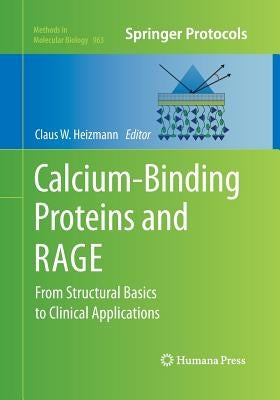 Calcium-Binding Proteins and Rage: From Structural Basics to Clinical Applications by Heizmann, Claus W.