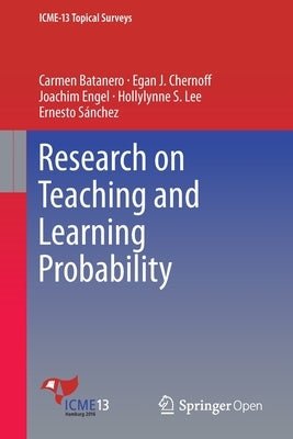 Research on Teaching and Learning Probability by Batanero, Carmen