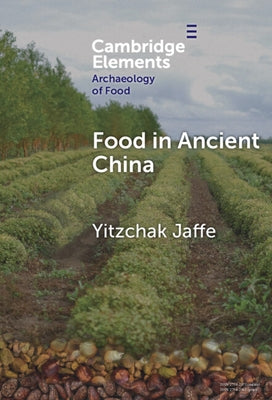 Food in Ancient China by Jaffe, Yitzchak