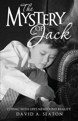 The Mystery of Jack by Seaton, David a.