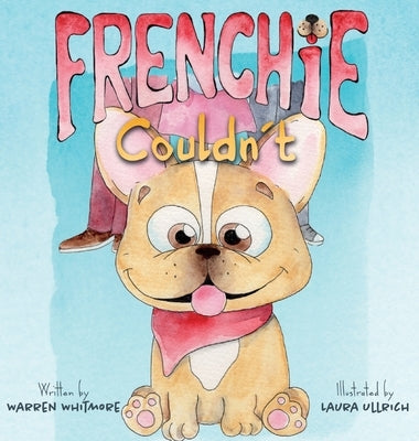 Frenchie Couldn't by Whitmore, Warren