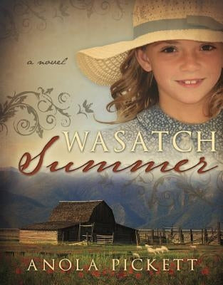 Wasatch Summer by Pickett, Anola