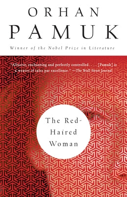 The Red-Haired Woman by Pamuk, Orhan