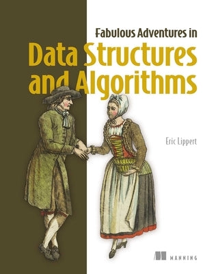 Fabulous Adventures in Data Structures and Algorithms by Lippert, Eric