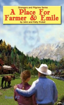 A Place For Farmer and Emile by Probst, John And Patty