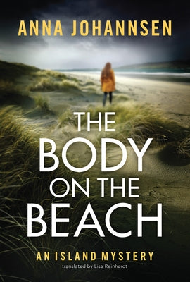 The Body on the Beach by Johannsen, Anna