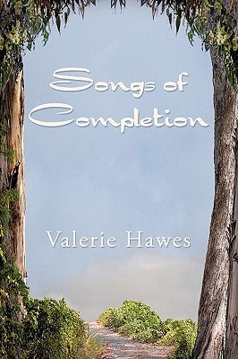 Songs of Completion by Hawes, Valerie