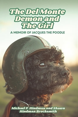 The Del Monte Demon and The Girl by Brocksmith, Shawn Hindman