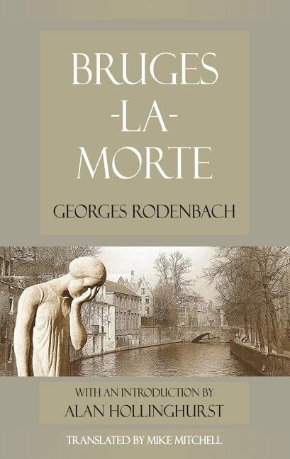 Bruges-La-Morte by Rodenbach, Georges