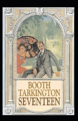 Seventeen Illustrated by Booth Tarkington, Newton