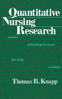Quantitative Nursing Research by Knapp, Thomas R.