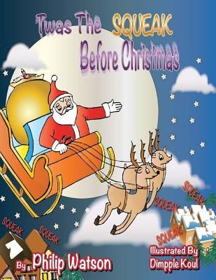 'Twas the Squeak Before Christmas by Koul, Dimpple