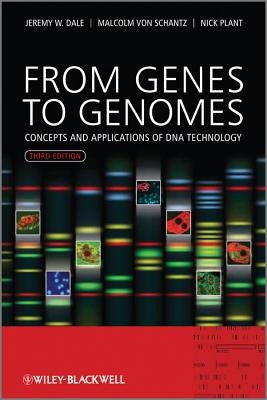 From Genes to Genomes 3e by Dale, Jeremy W.