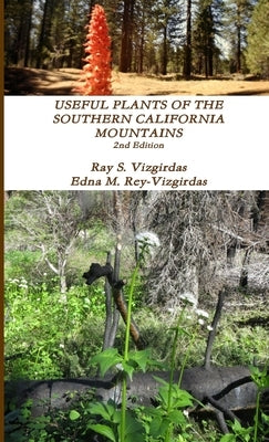 Useful Plants of the Southern California Mountains by Vizgirdas, Ray S.