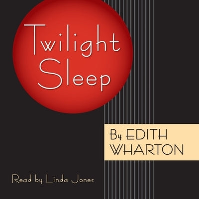 Twilight Sleep by Wharton, Edith