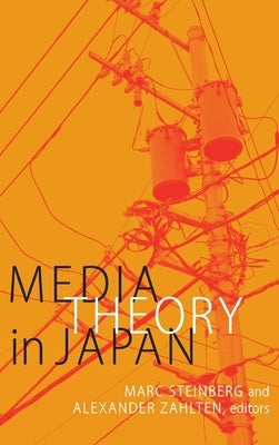 Media Theory in Japan by Steinberg, Marc