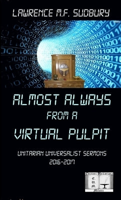 Almost always from a virtual pulpit by Sudbury, Lawrence M. F.