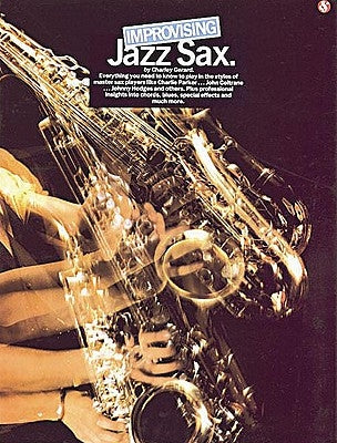 Improvising Jazz Sax by Gerard, Charley