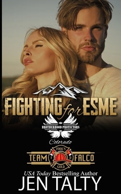 Fighting for Esme: Brotherhood Protectors World by Protectors World, Brotherhood