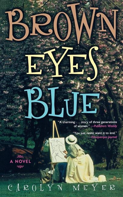 Brown Eyes Blue by Meyer, Carolyn