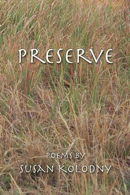 Preserve by Kolodny, Susan