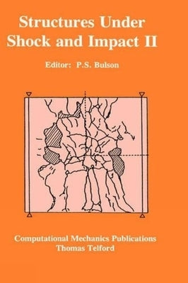 Structures Under Shock and Impact by Bulson, P. S.