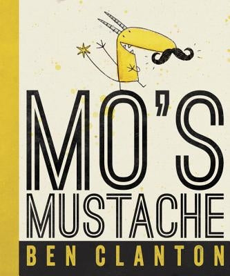 Mo's Mustache by Clanton, Ben
