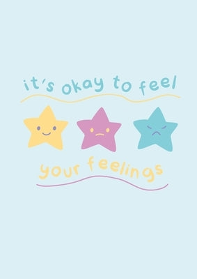 It's OK to feel your Feelings: "Childrens Emotions Journal" by Fowler, Samantha