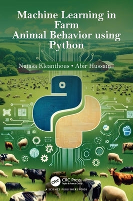 Machine Learning in Farm Animal Behavior using Python by Kleanthous, Natasa