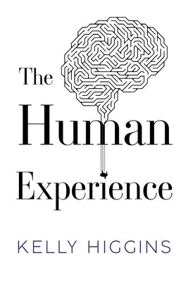 The Human Experience by Higgins, Kelly