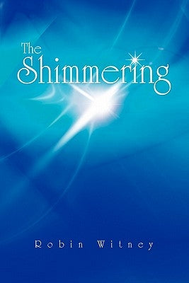 The Shimmering by Witney, Robin