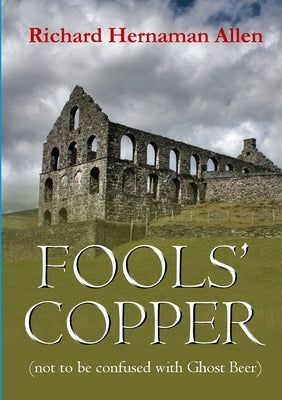 Fools' Copper (not to be confused with Ghost Beer) by Hernaman Allen, Richard