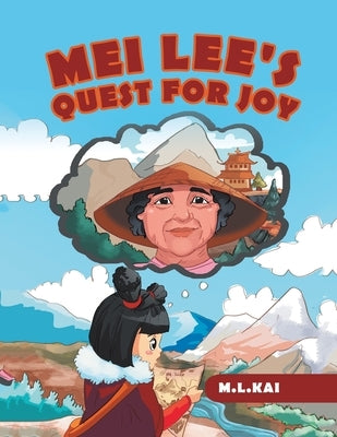 Mei Lee's Quest for Joy by Kai, M. L.