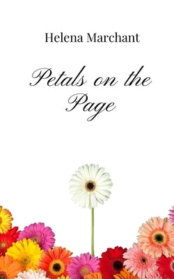 Petals on the Page by Marchant, Helena