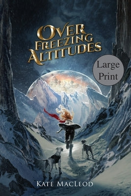 Over Freezing Altitudes by MacLeod, Kate