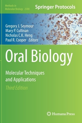 Oral Biology: Molecular Techniques and Applications by Seymour, Gregory J.