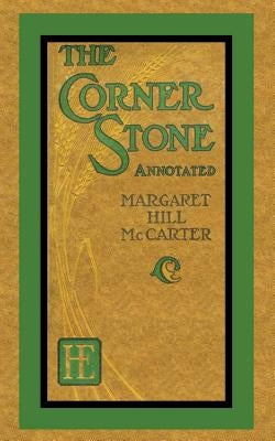 The Corner Stone (Annotated) by St John, J. Allen
