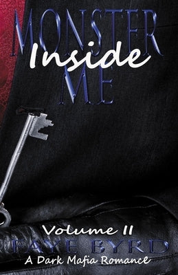 Monster Inside Me: Volume II by Byrd, Faye