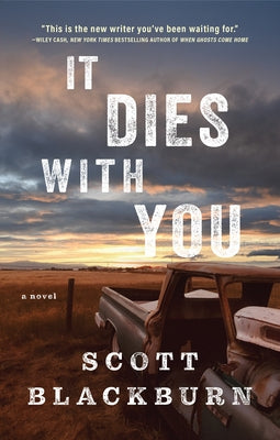 It Dies with You by Blackburn, Scott