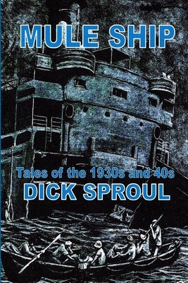 Mule Ship by Sproul, Dick
