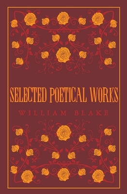 Selected Poetical Works: Blake by Blake, William