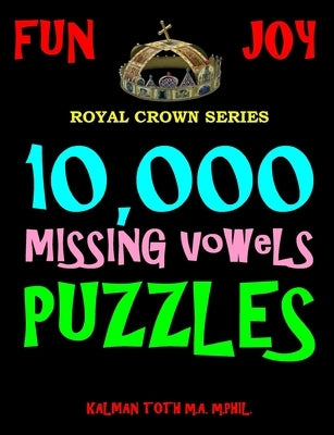10,000 Missing Vowels Puzzles by Toth M. a. M. Phil, Kalman