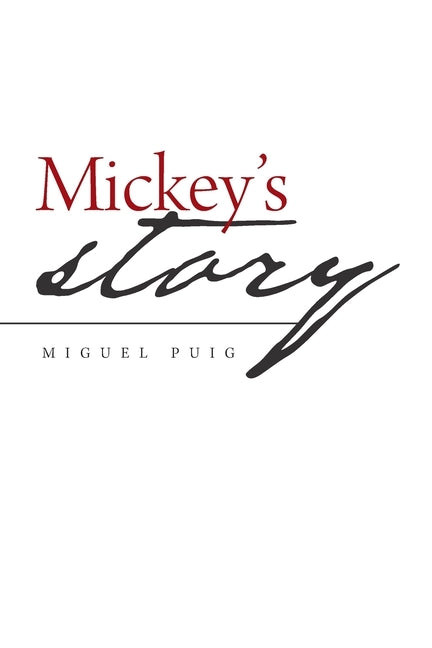 Mickey's Story by Puig, Miguel