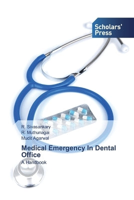 Medical Emergency In Dental Office by Sivasankary, R.