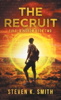 The Recruit: Final Kingdom Book Two by Smith, Steven K.