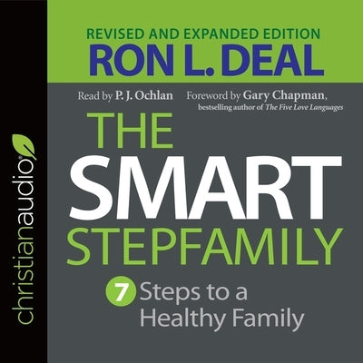 Smart Stepfamily: Seven Steps to a Healthy Family by Deal, Ron L.