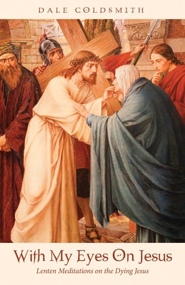 With My Eyes On Jesus by Goldsmith, Dale