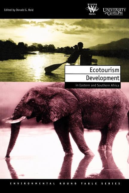 Ecotourism Development in Eastern and Southern Africa by Reid, Donald G.