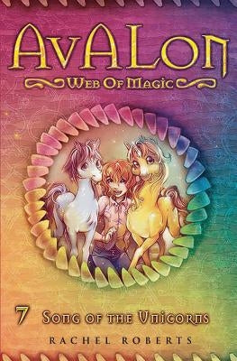 Song of the Unicorns: Avalon Web of Magic Book 7 by Strom, Allison