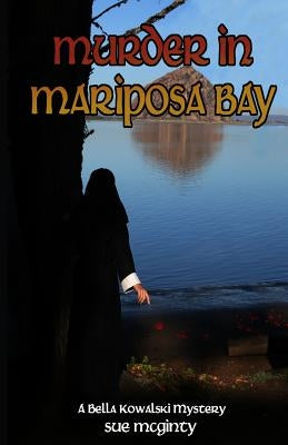 Murder in Mariposa Bay by McGinty, Sue